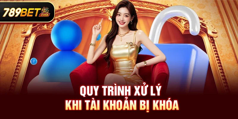 Quy trình xử lý khi tài khoản bạn bị khóa